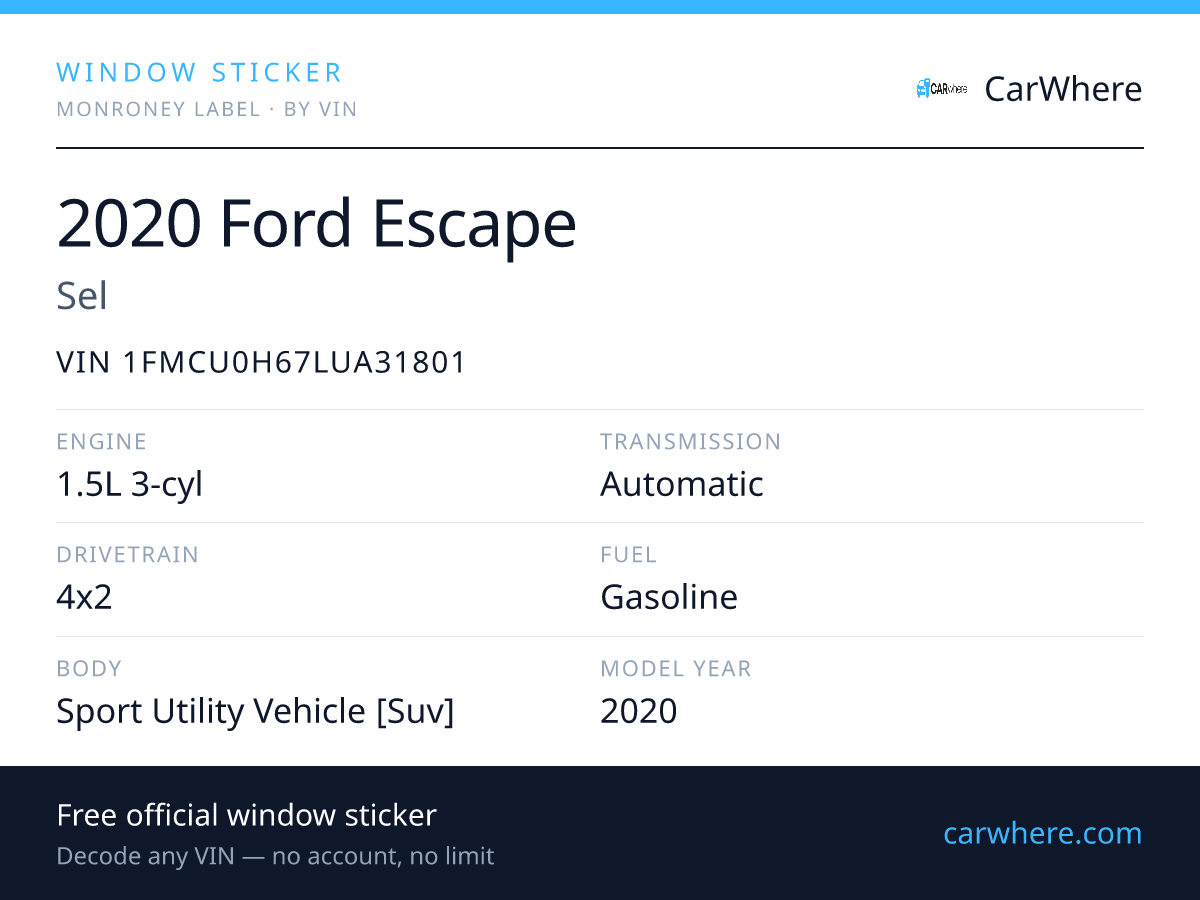 VIN 1FMCU0H67LUA31801 — 2020 FORD Escape Window Sticker & Decode | CarWhere
